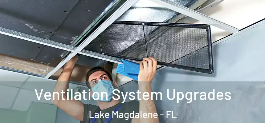 Ventilation System Upgrades Lake Magdalene - FL
